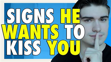 signs a guy wants you to kiss him