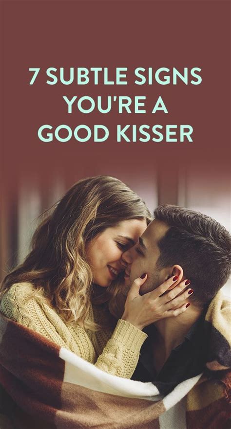 signs you are a good kisser