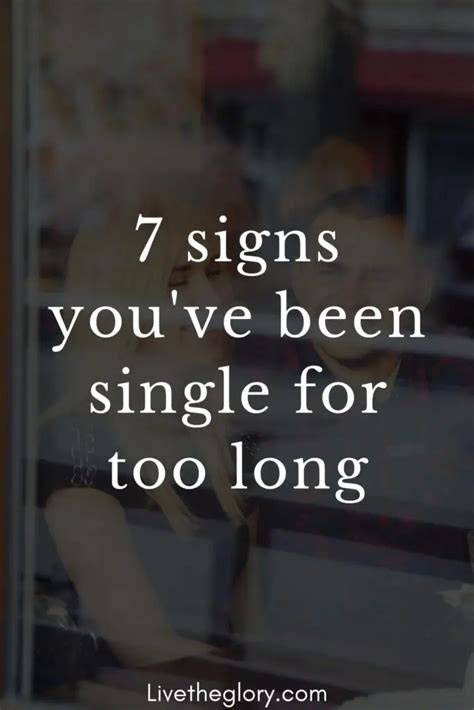 signs youve been single for too long