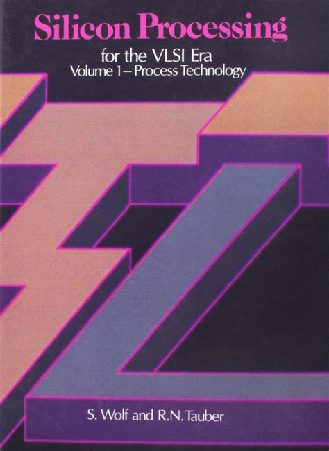 Silicon Processing For The Vlsi Era Process Technology