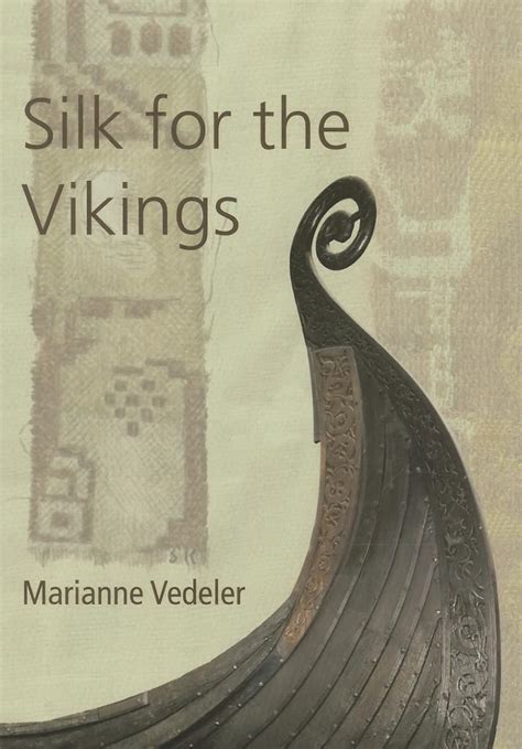 Download Silk For The Vikings Ancient Textiles Series 
