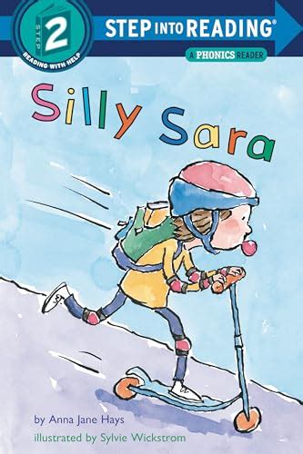 Read Online Silly Sara A Phonics Reader Step Into Reading Step 2 
