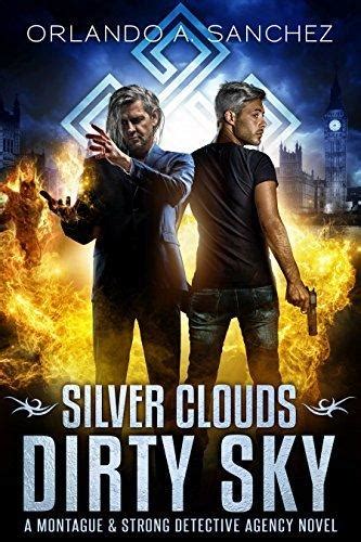 Silver Clouds Dirty Sky A Montague And Strong Detective Novel ( Montague And Strong Case Files Book 4)