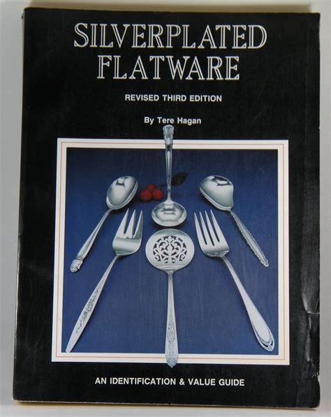 Silverplated Flatware An Identification And Value Guide 4th Revised Edition