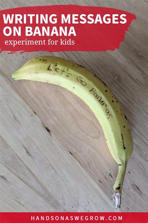 Simple Banana Messages Science Experiment For Kids Banana Science Experiment - Banana Science Experiment