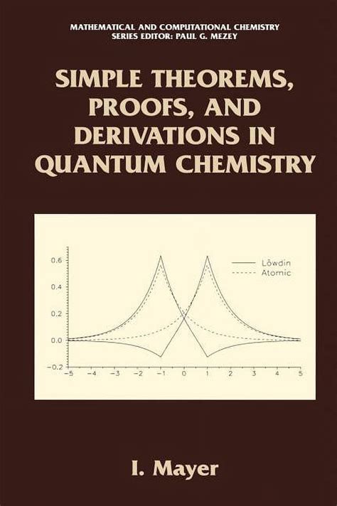 Simple Theorems Proofs And Derivations In Quantum Chemistry 1st Edition