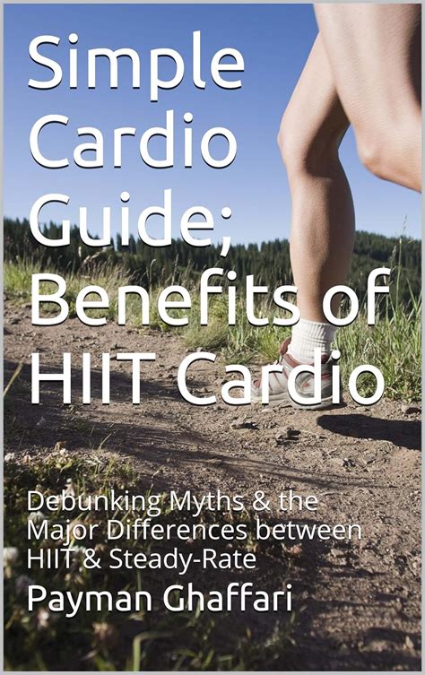 Download Simple Cardio Guide Losing Weight Fast With Hiit Major Differences Between Hiit Cardio Steady Rate Get Ripped Lose Weight With High Intensity Interval Training 