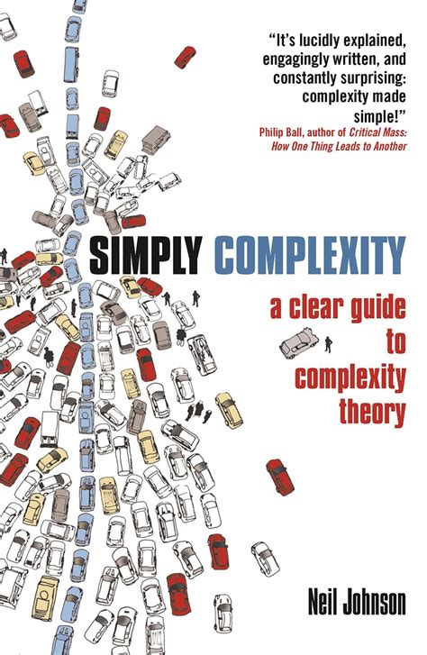 Simply Complexity A Clear Guide To Theory Neil Johnson