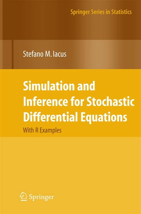Simulation And Inference For Stochastic Differential Equations With R Examples 1st Edition