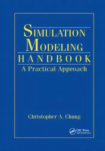 Simulation Modeling Handbook A Practical Approach Industrial And Manufacturing Engineering Series
