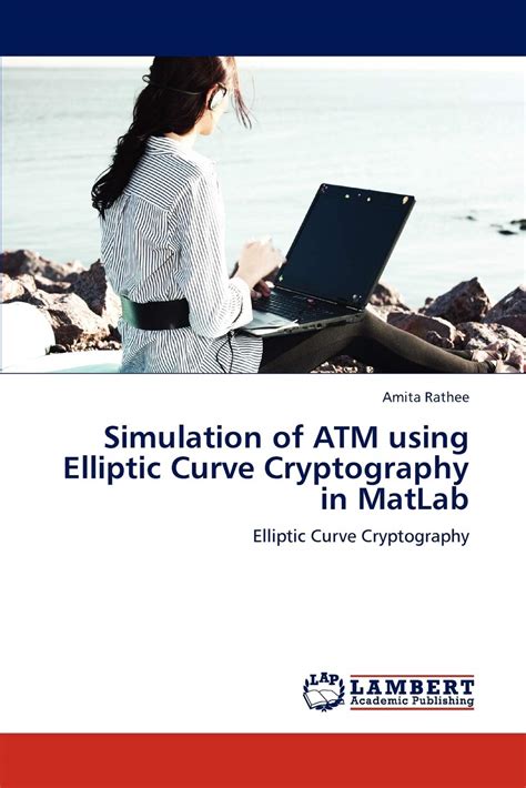 Simulation Using Elliptic Cryptography Matlab