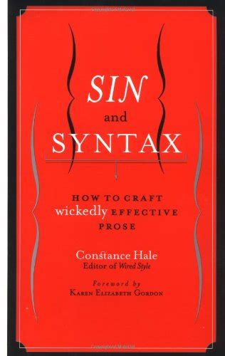 sin and syntax how to craft wickedly effective prose