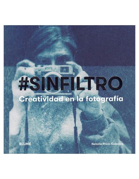 sin filtro creatividad en la fotografia