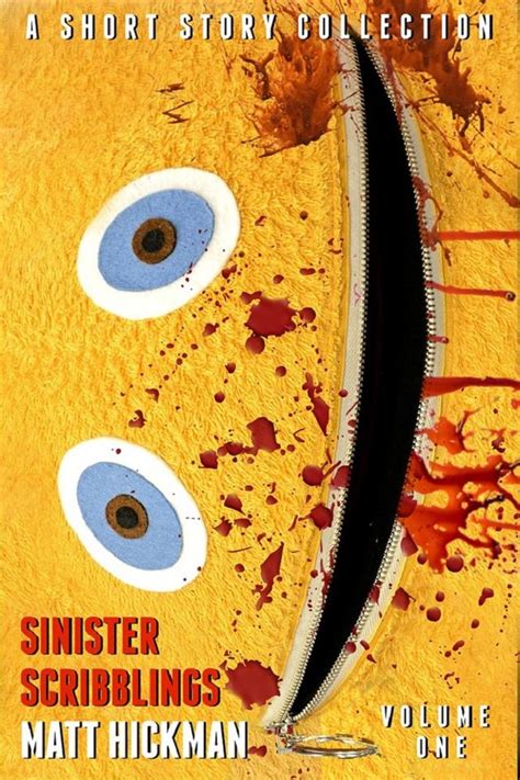 Sinister Scribblings Volume 1 A Short Story Collection