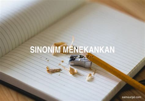 SINONIM MENEKANKAN 🔇 Sinonim Menekankan, Persamaan Kata Menekankan