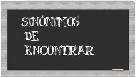 Sinonimo De Encontrar