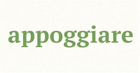 Sinonimo Di Appoggiare