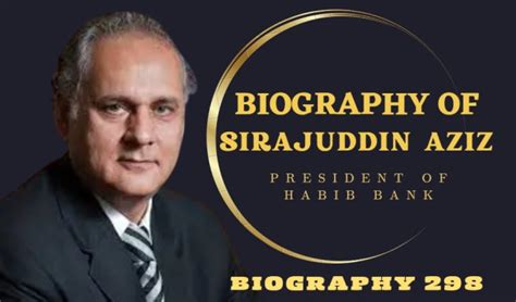 sirajuddin aziz biography sample