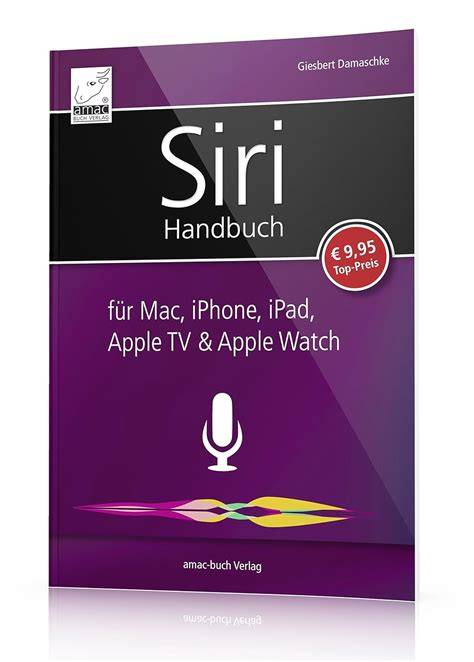 siri handbuch fur mac iphone ipad apple tv apple