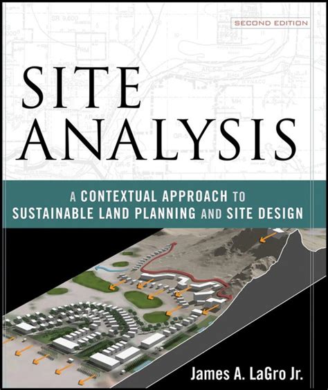 Full Download Site Analysis A Contextual Approach To Sustainable Land Planning And Site Design 