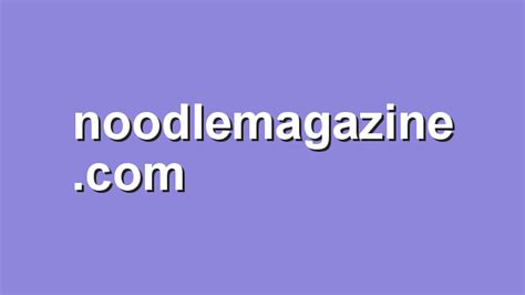 Sites Like Noodlemagazine