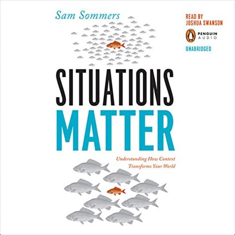 Read Situations Matter Understanding How Context Transforms Your World Sam Sommers 