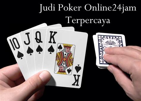 situs judi poker online24jam terpercaya 2024