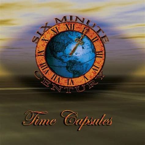 six minute century time capsules