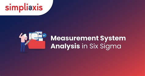 Read Online Six Sigma Measurement System Analysis 