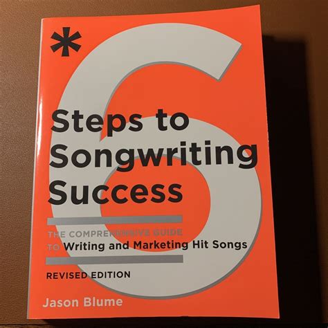 Full Download Six Steps To Songwriting Success Revised Edition The Comprehensive Guide To Writing And Marketing Hit Songs By Jason Blume 2008 09 02 