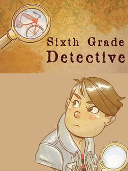 Sixth Grade Detective   Sixth Grade Detective Choice Of Games - Sixth Grade Detective