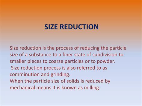 Size Reduction Is Also Known As