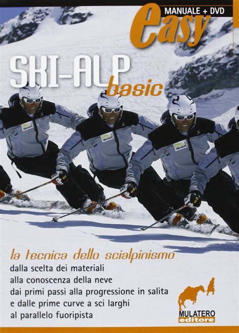Ski Alp Basic La Tecnica Dello Scialpinismo Con D