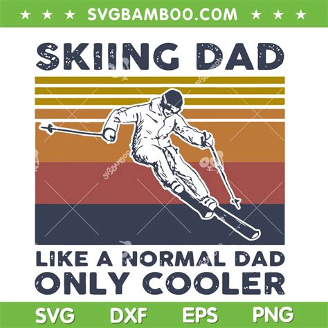 Skiing Dad Like A Normal Dad But Much Cooler Dail