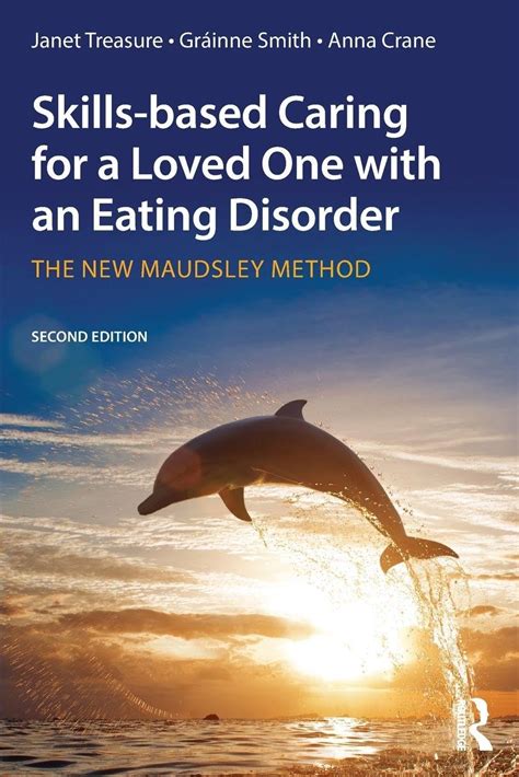 Skills Based Caring For A Loved One With An Eating Disorder