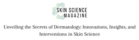 Skin Science Magazine Pioneering Insights Into Healthy Glowing Skin Science - Skin Science