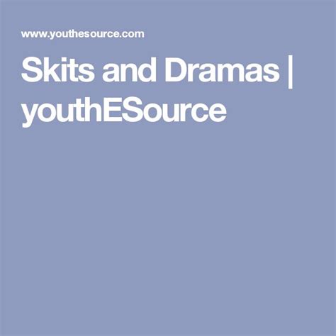 Skits And Dramas Youthesource Short Skits With A Message - Short Skits With A Message