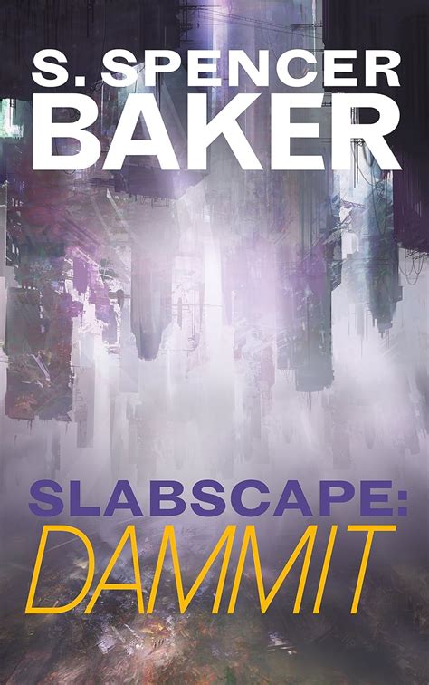 Slabscape: Dammit