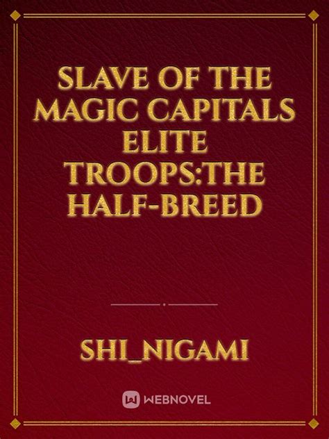 Slave Of The Magic Capitals Elite Troops