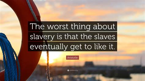 Slave Quotes About Slavery