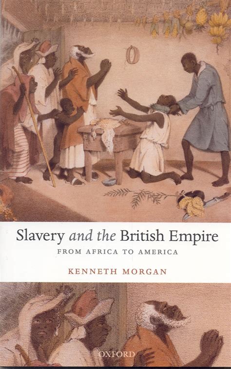 Read Online Slavery And The British Empire By Kenneth Morgan 