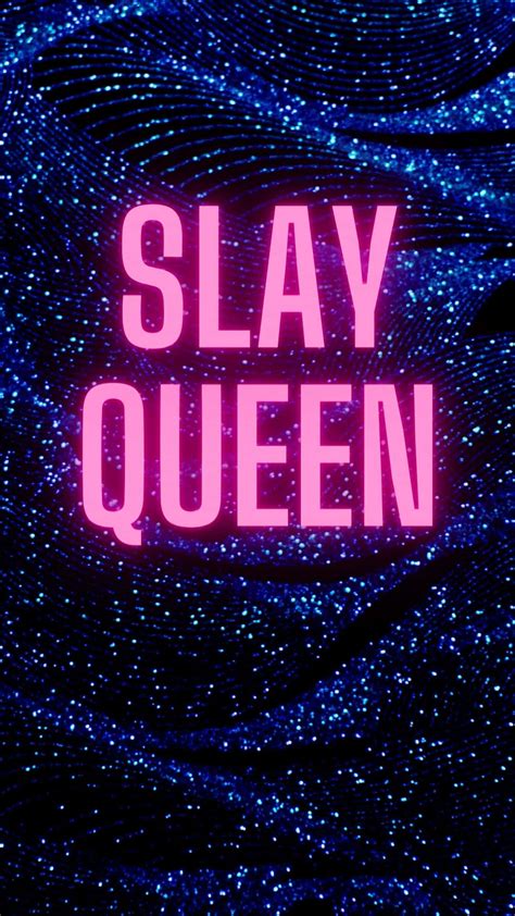 Slay Queen Slay