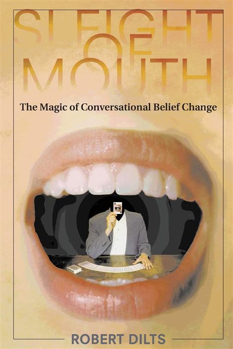 Read Sleight Of Mouth The Magic Of Conversational Belief Change 