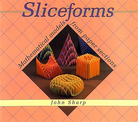 Read Sliceforms Mathematical Models From Paper Sections 