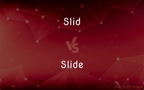 Slide Slid Slid