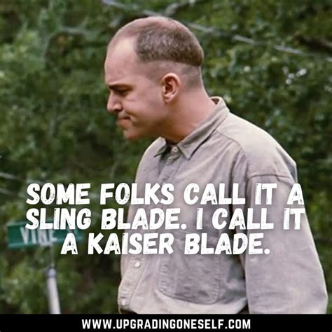 Sling Blade Quotes