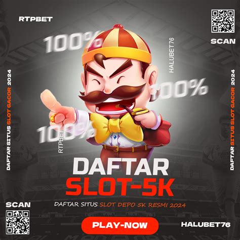 Slot Depo 5k Daftar Link Situs Slot Online Slot Gacor Dana 5000 - Slot Gacor Dana 5000