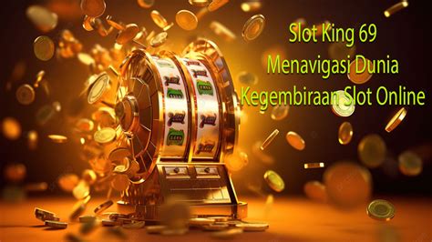 SLOT KING69 ☯️ KING999: Situs Slot Gacor Hari Ini & Link Slot88 Online Terpercaya