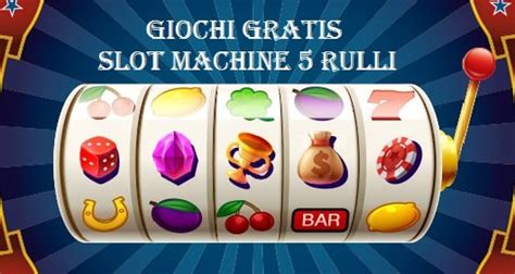 slot machine gratis a 3 rulli jhbb