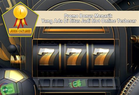 Slot Online Promo Bonus Menarik Yang Ada Situs Judi Member 300 Di Awal